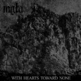 Mgla ‎– With Hearts Toward None