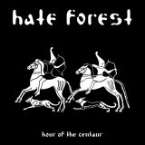 Hate Forest – Hour Of The Centaur CD