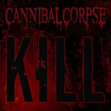 Cannibal Corpse – Kill CD
